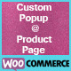 Custom Popup @ Product Page for WooCommerce - CodeCanyon Item for Sale