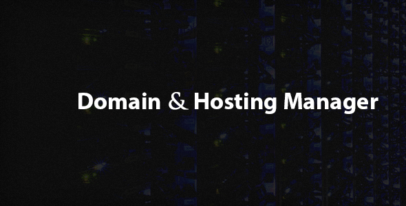Domain and Hosting Manager - CodeCanyon Item for Sale
